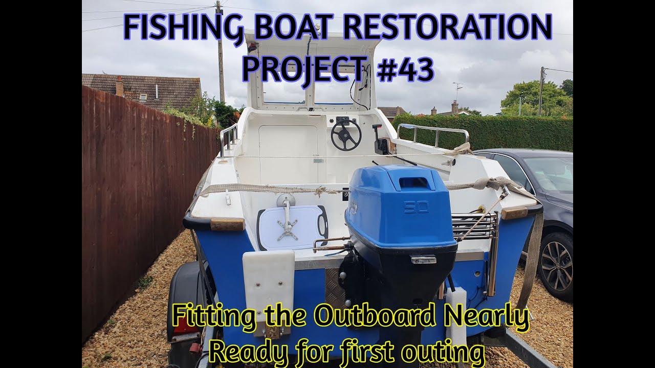 FISHING BOAT RESTORATION PROJECT #43 - Fitting the outboard