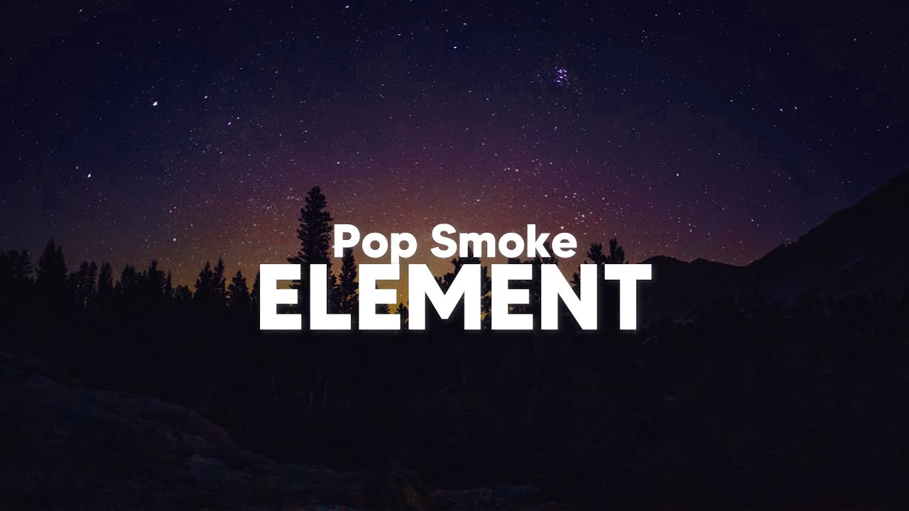 Pop Smoke - Element (Clean - Lyrics)