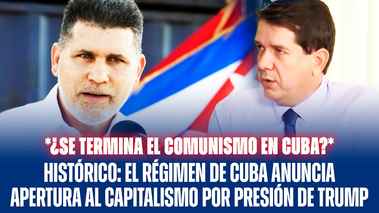 HISTÓRICO: EL RÉGIMEN DE CUBA ANUNCIA APERTURA AL CAPITALISMO POR PRESIÓN DE TRUMP