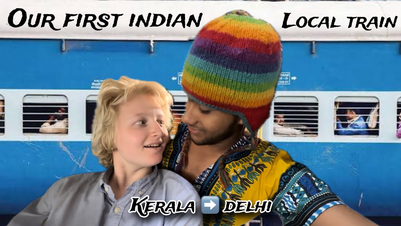 കേരളം വിട്ടതും പണി കിട്ടി തുടങ്ങി | kerala to delhi in local indian train compartment