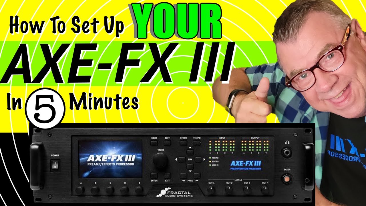 How To Set Up Your AXE-FX III - In 5 Minutes!