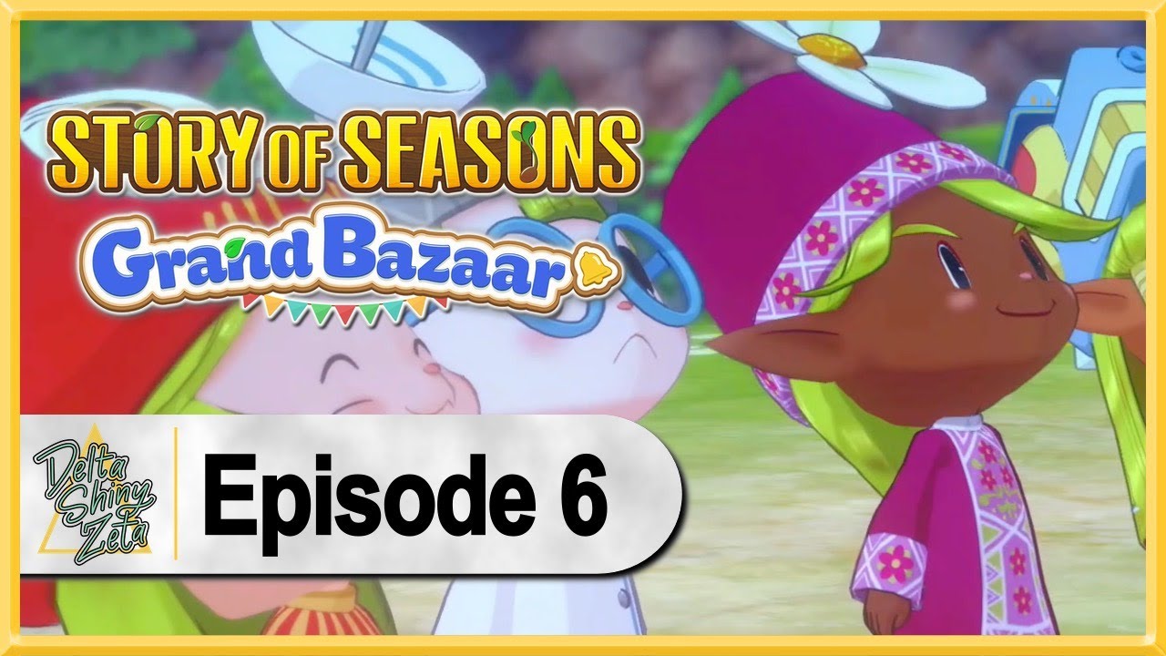 Story of Seasons: Grand Bazaar WALKTHROUGH PLAYTHROUGH LET'S PLAY GAMEPLAY - Part 6