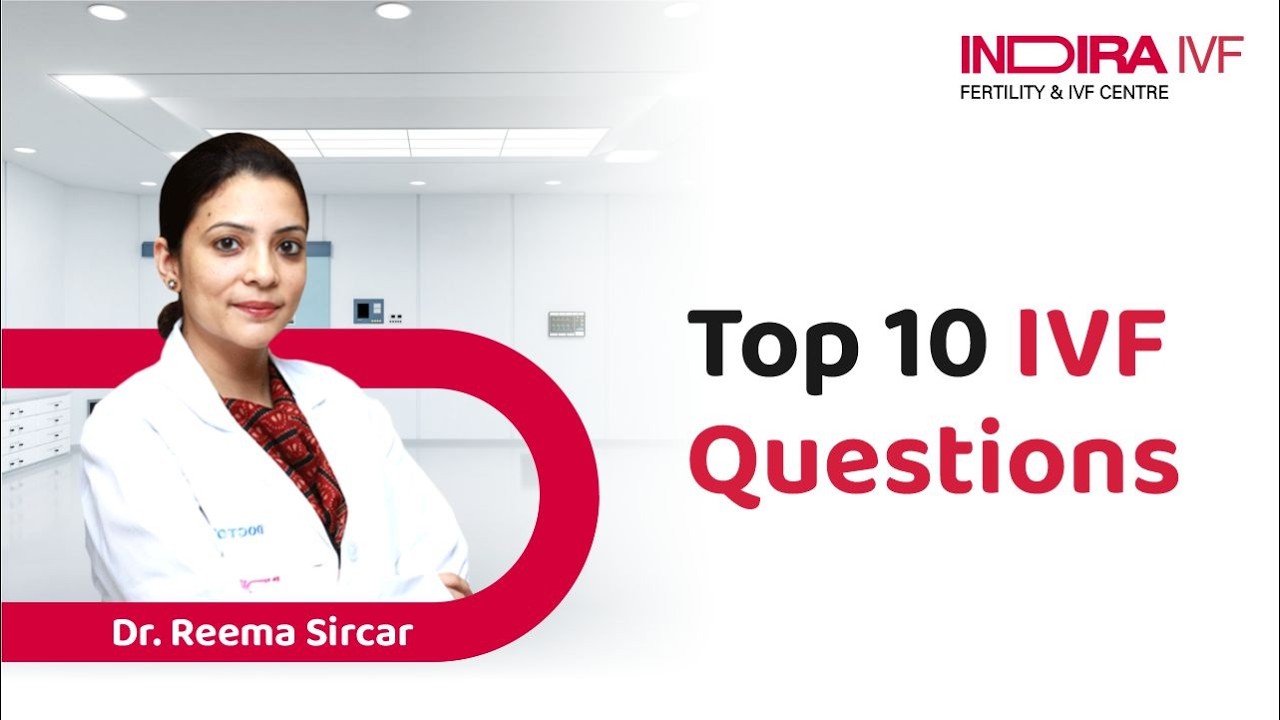 Top 10 IVF Questions Answered by Dr. Reema!