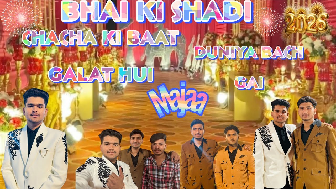 Bhai ki shadi. Me majaa .