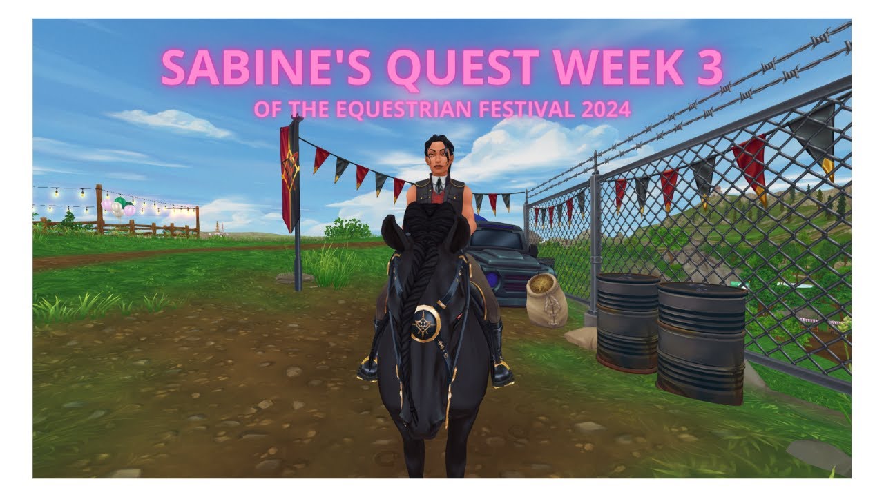 EQUESTRIAN FESTIVAL 2024 *SABINE'S QUEST* WEEK 3
