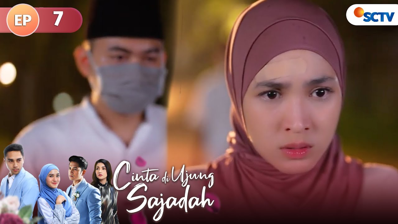 FULL - PANIK! Rindu Diikuti Oleh Pria Misterius | Cinta Di Ujung Sajadah Episode 7