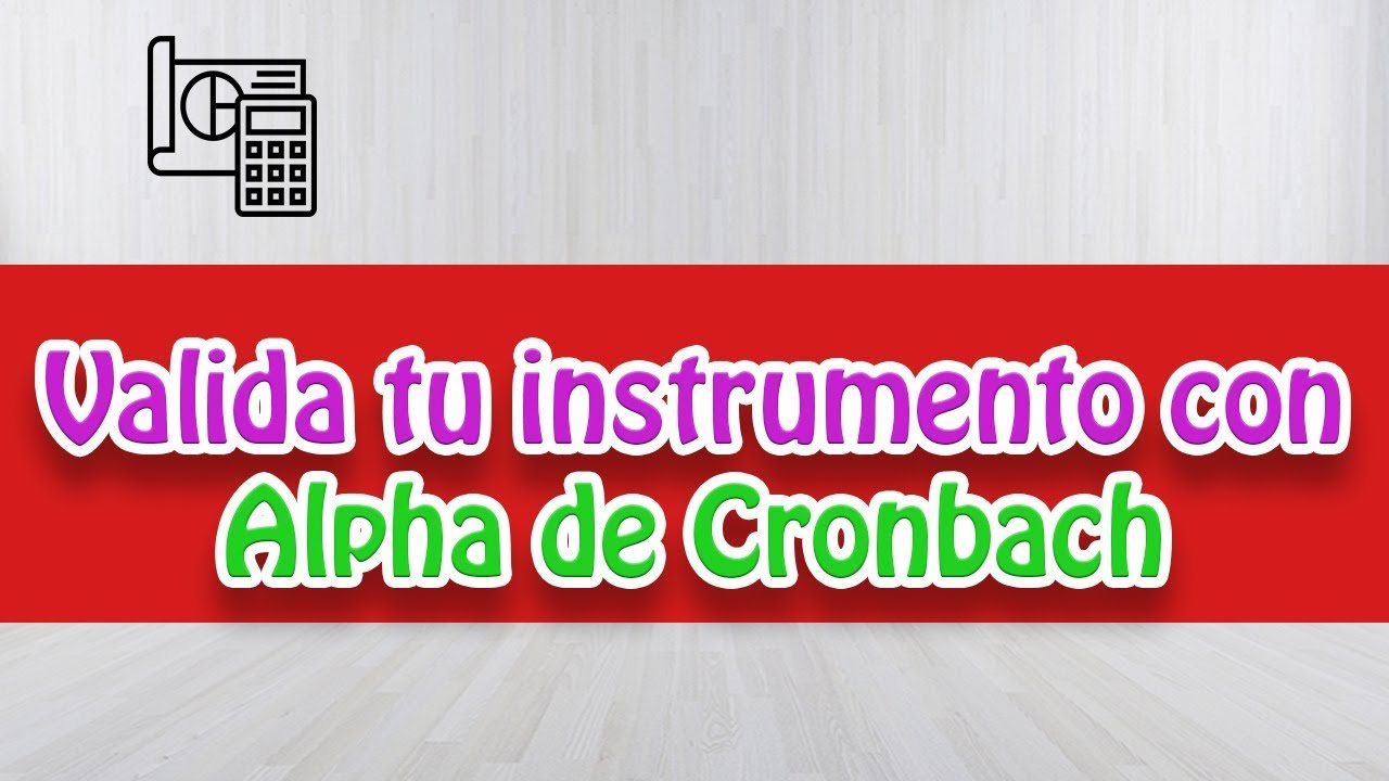 Cómo calcular e interpretar el Alfa de Cronbach en SPSS 2020