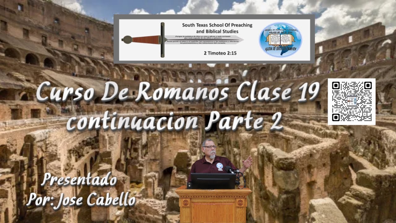Curso De Romanos Clase 19 Continuacion Parte 2