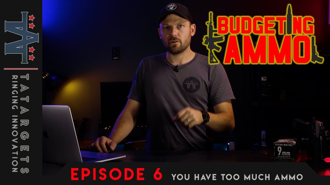 You Have Too Much Ammo (Budgeting Ammo EP 6)