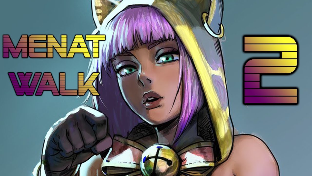 Menat Walk 2