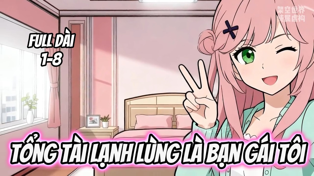 Tổng Tài Lạnh Lùng Là Bạn Gái Tôi | Tiểu Nữ Vietsub