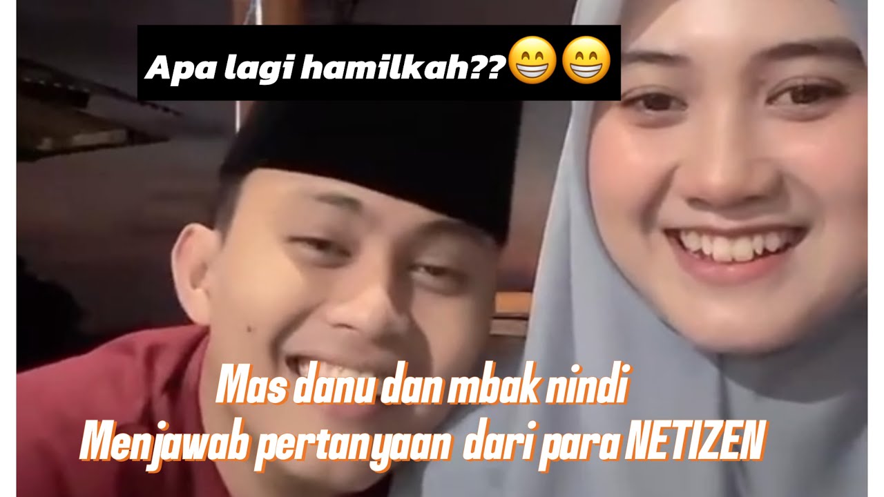 LAGI HAMILL??? MAS DANU DAN MBAK NINDI MENJAWAB PERTANYAAN NETIZEN