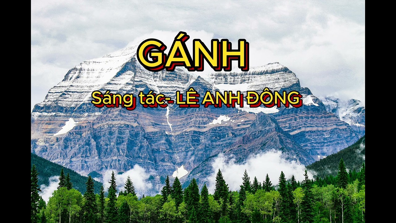 GÁNH #nhacthanh # sáng tác- LÊ ANH ĐÔNG.