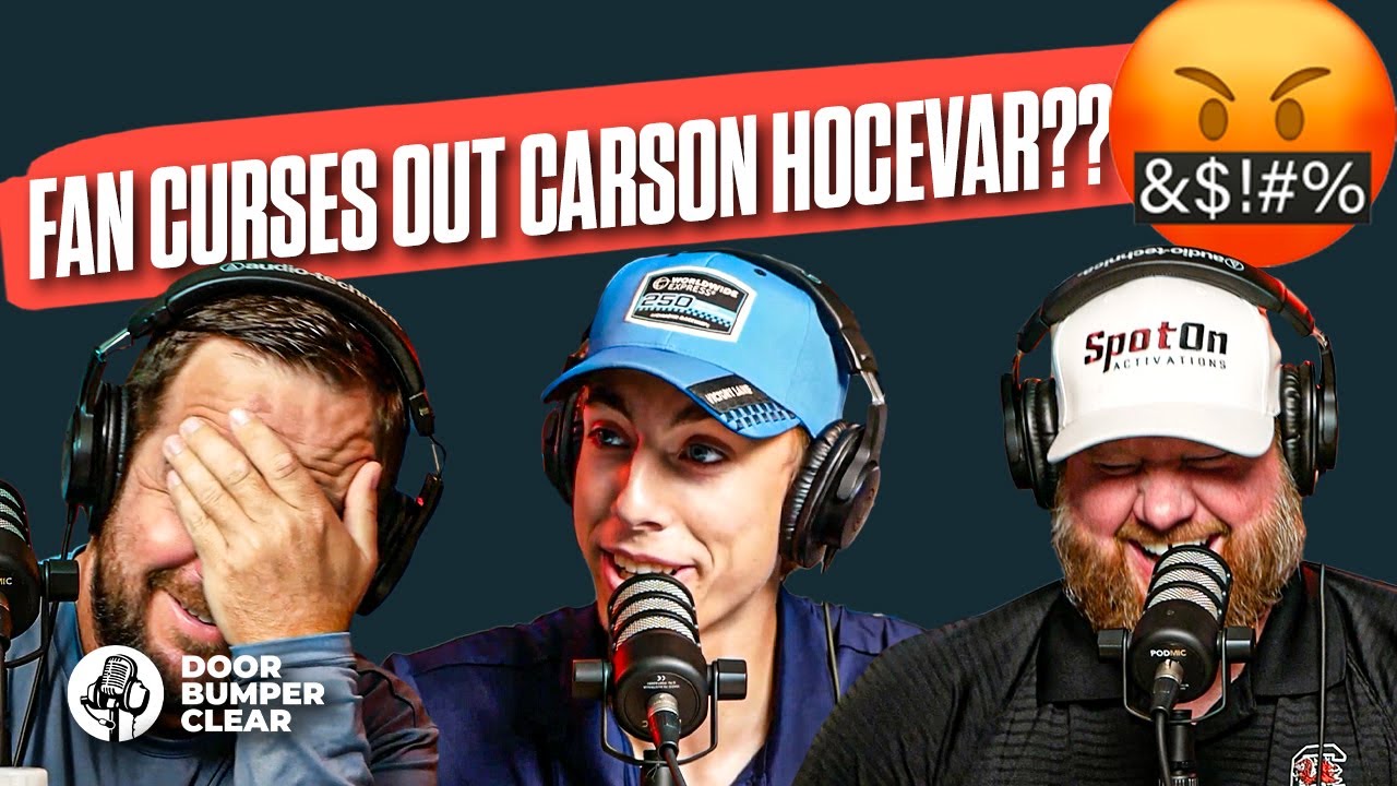 This Fan Was NOT Happy With Carson Hocevar and Curses Him Out! | Door Bumper Clear