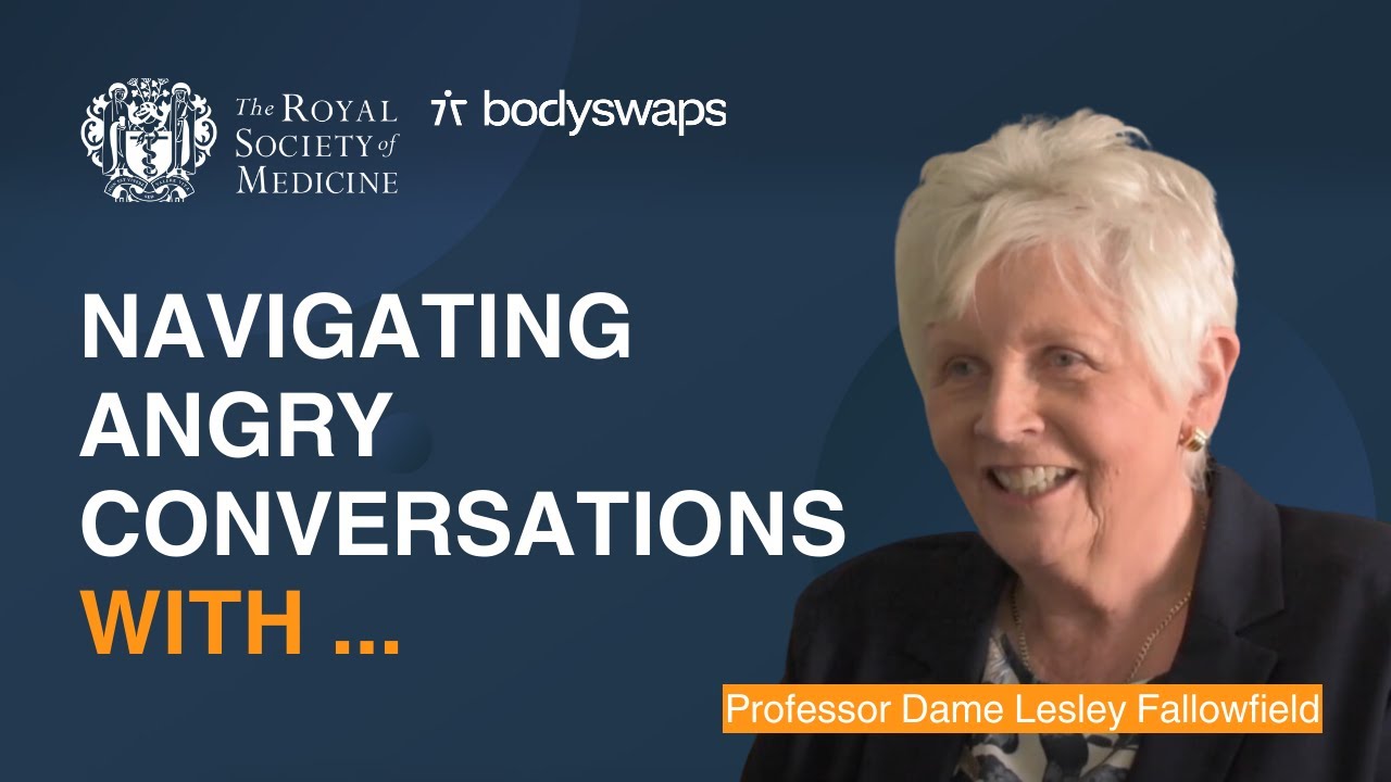 Professor Dame Lesley Fallowfield: Navigating Angry Conversations