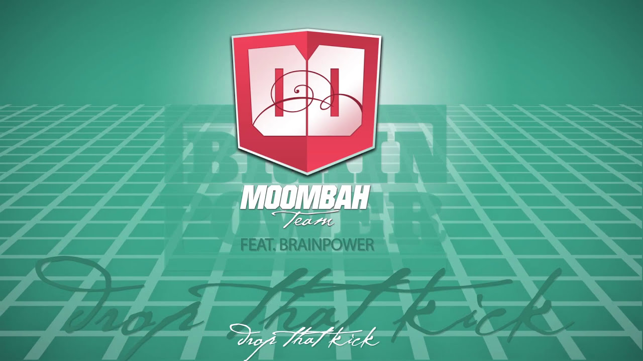 Moombahteam - Drop That Kick ft. Brainpower (Official Music Video)