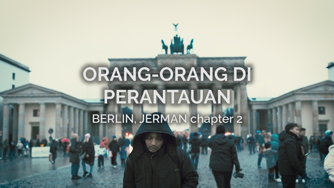 Orang-orang di Perantauan (Berlin - Jerman 2)