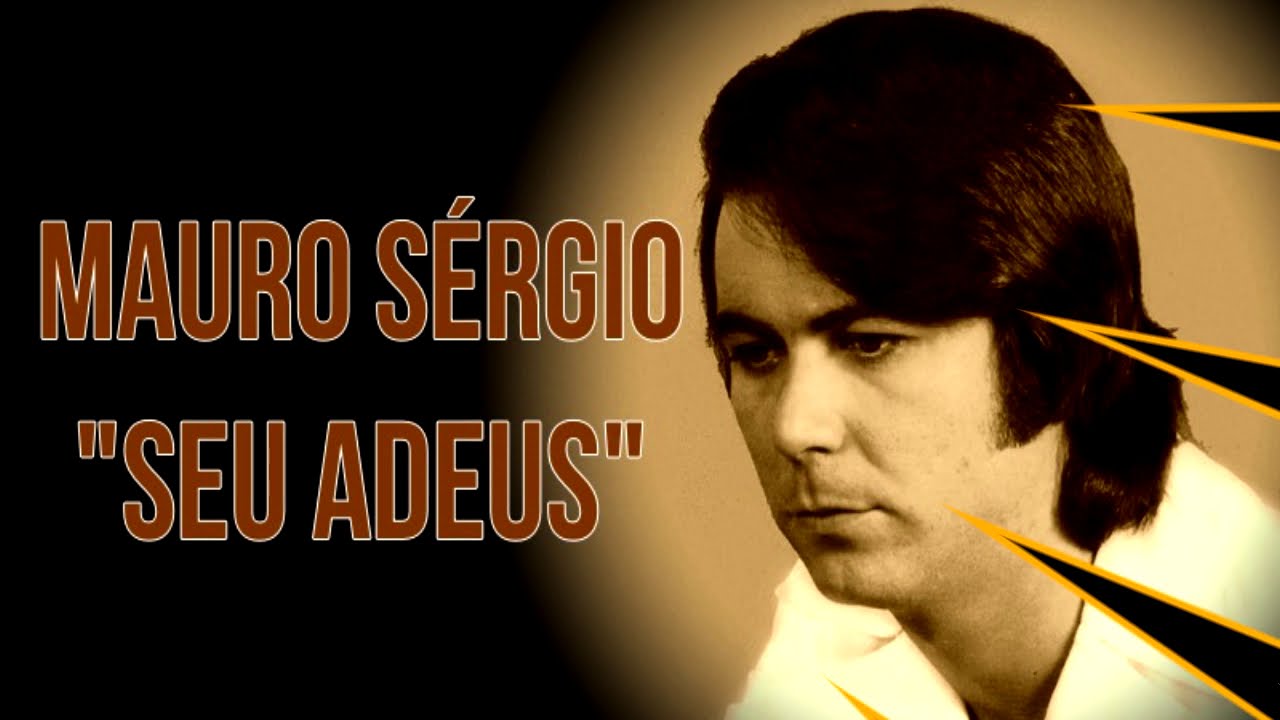 Mauro Sergio - Seu Adeus