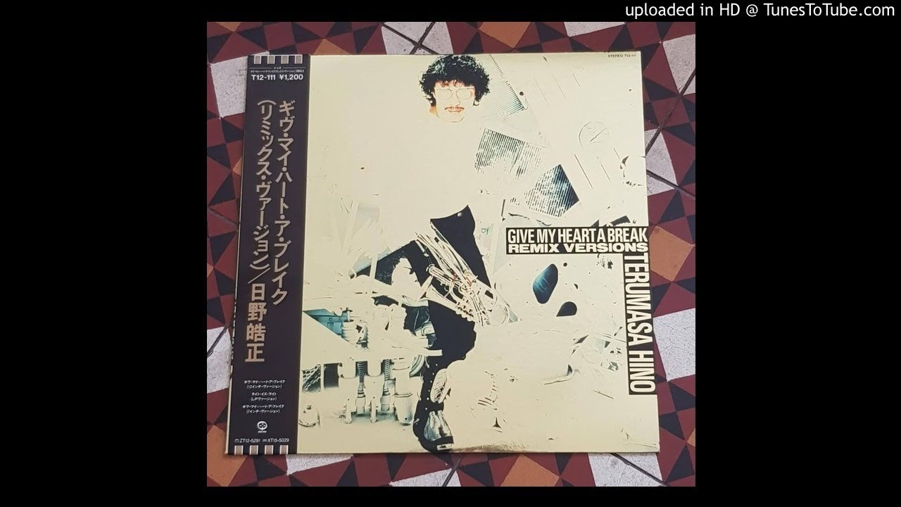 Hinu Terumasa - Give My Heart A Break (12inch Version)
