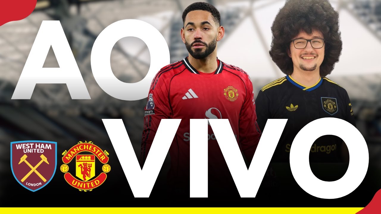 🎥 WEST HAM X MANCHESTER UNITED AO VIVO 🔥 PREMIER LEAGUE 2026 | JOGA&Ccedil;O EM LONDRES 🇬🇧⚽