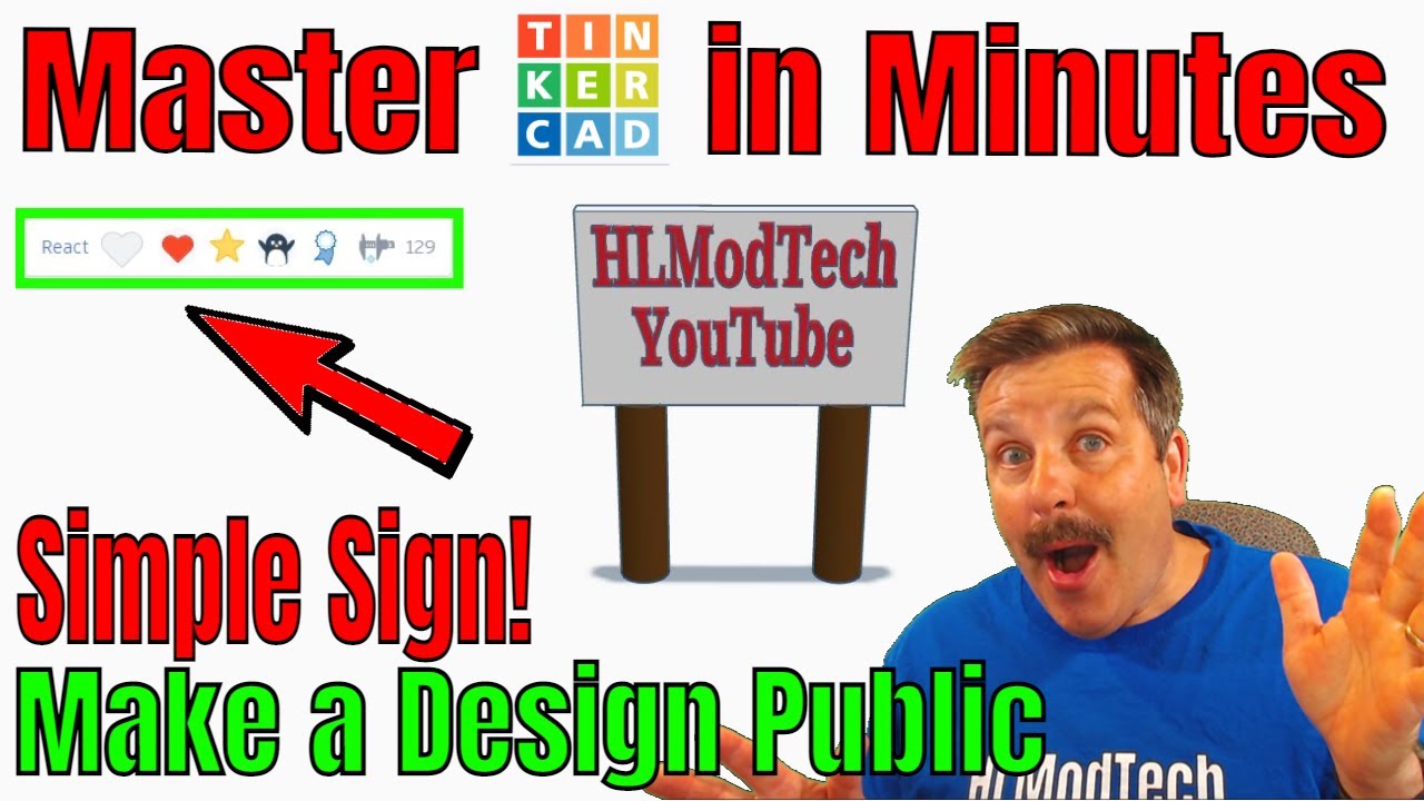 A Beginners Tinkercad Sign & Getting Reactions with Public Designs