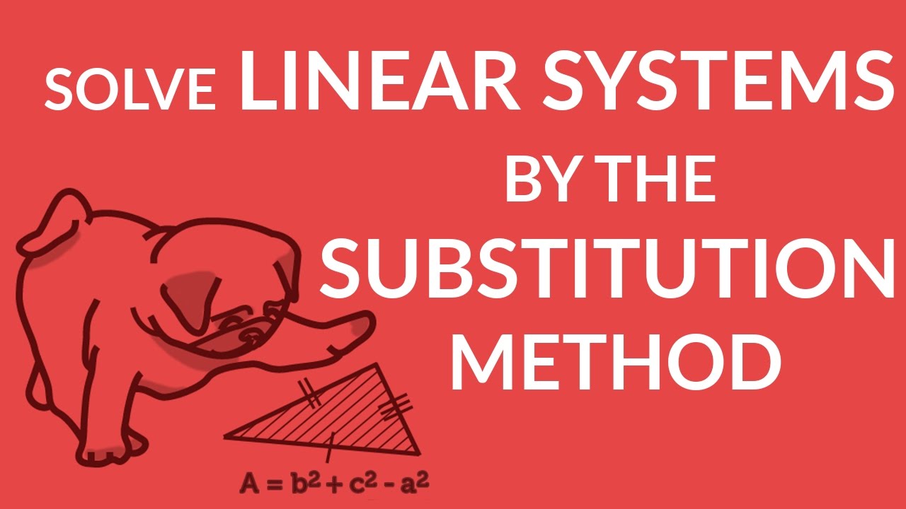 ʕ&bull;ᴥ&bull;ʔ Easily Solve Linear Systems by the Substitution Method in 3 Minutes
