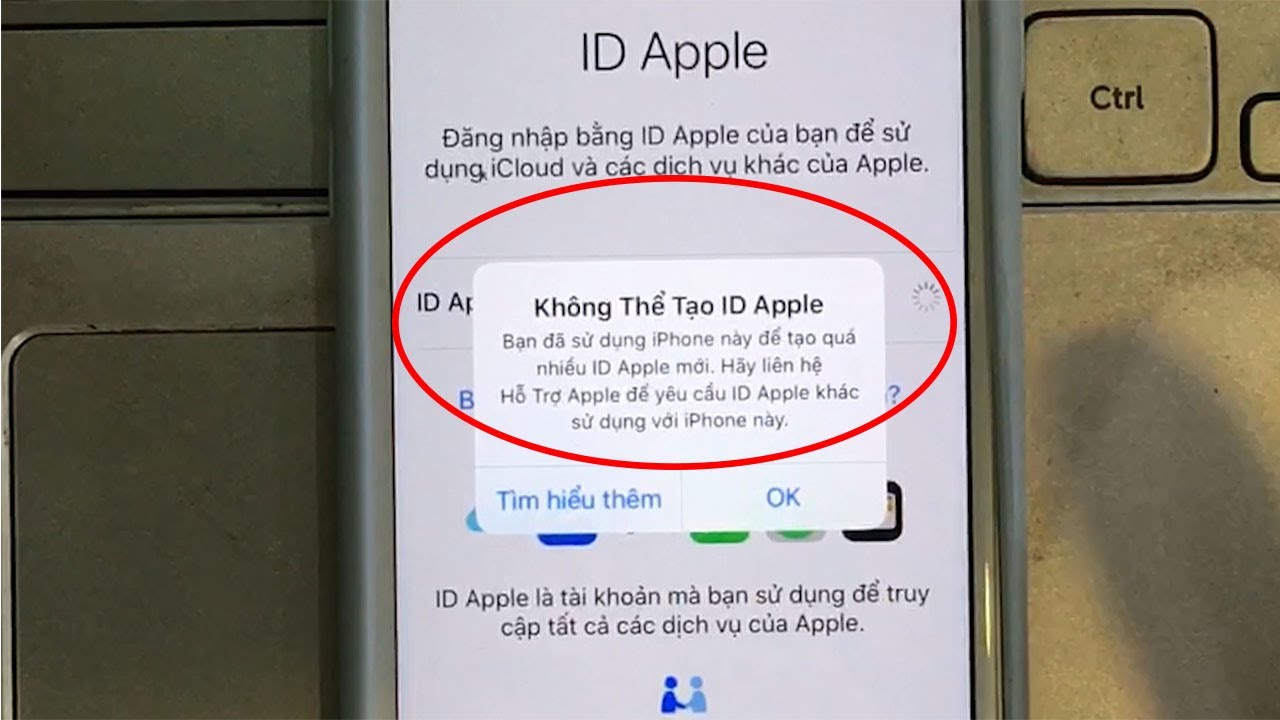 Không Thể Tạo ID Apple. Bạn đã sử dụng Iphone này để tạo quá nhiều ID Apple mới.