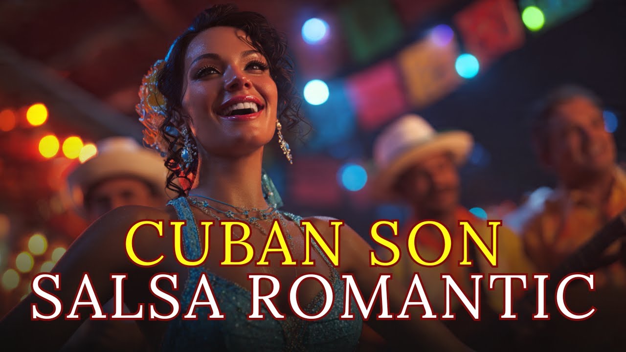 Valentine Dance in Havana 💃 Son Cubano Love Playlist 🇨🇺