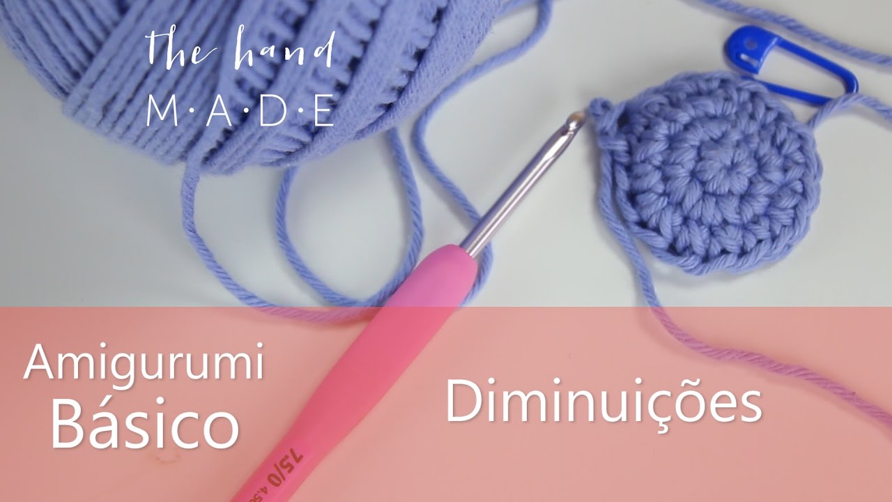 Para fazer amigurumis - Diminuições