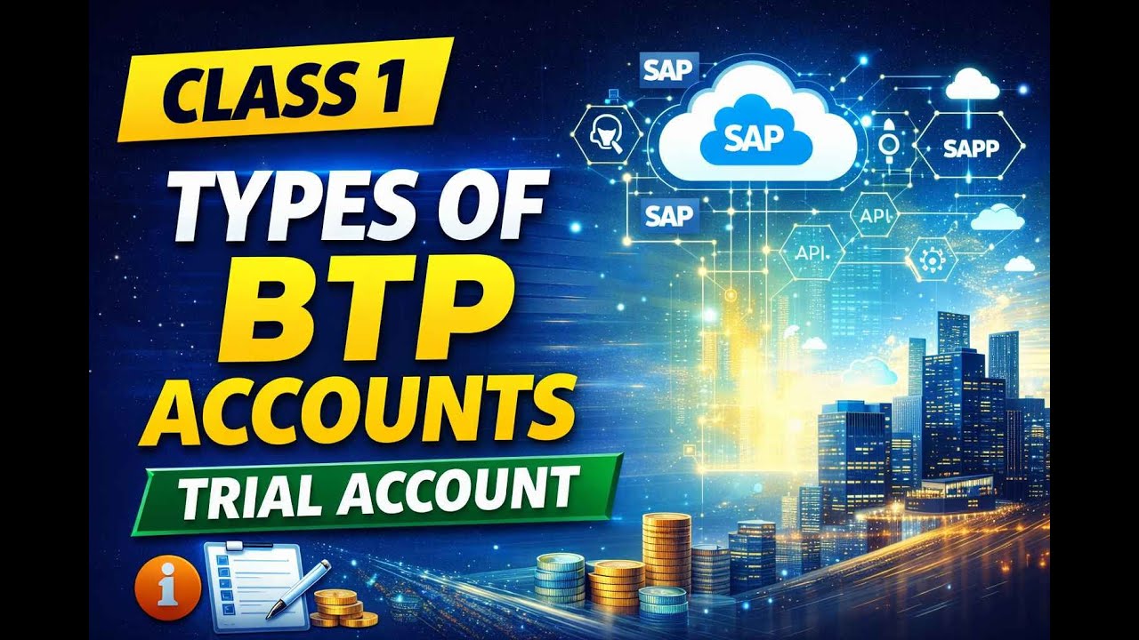 CLASS 1 : Types Of BTP Accounts - Trail Account