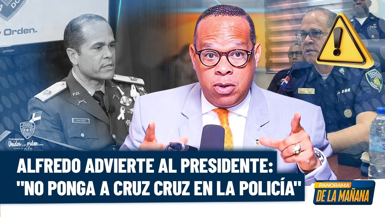 Alfredo de la Cruz revela el peligroso perfil de Cruz Cruz, posible jefe de la Policía Nacional