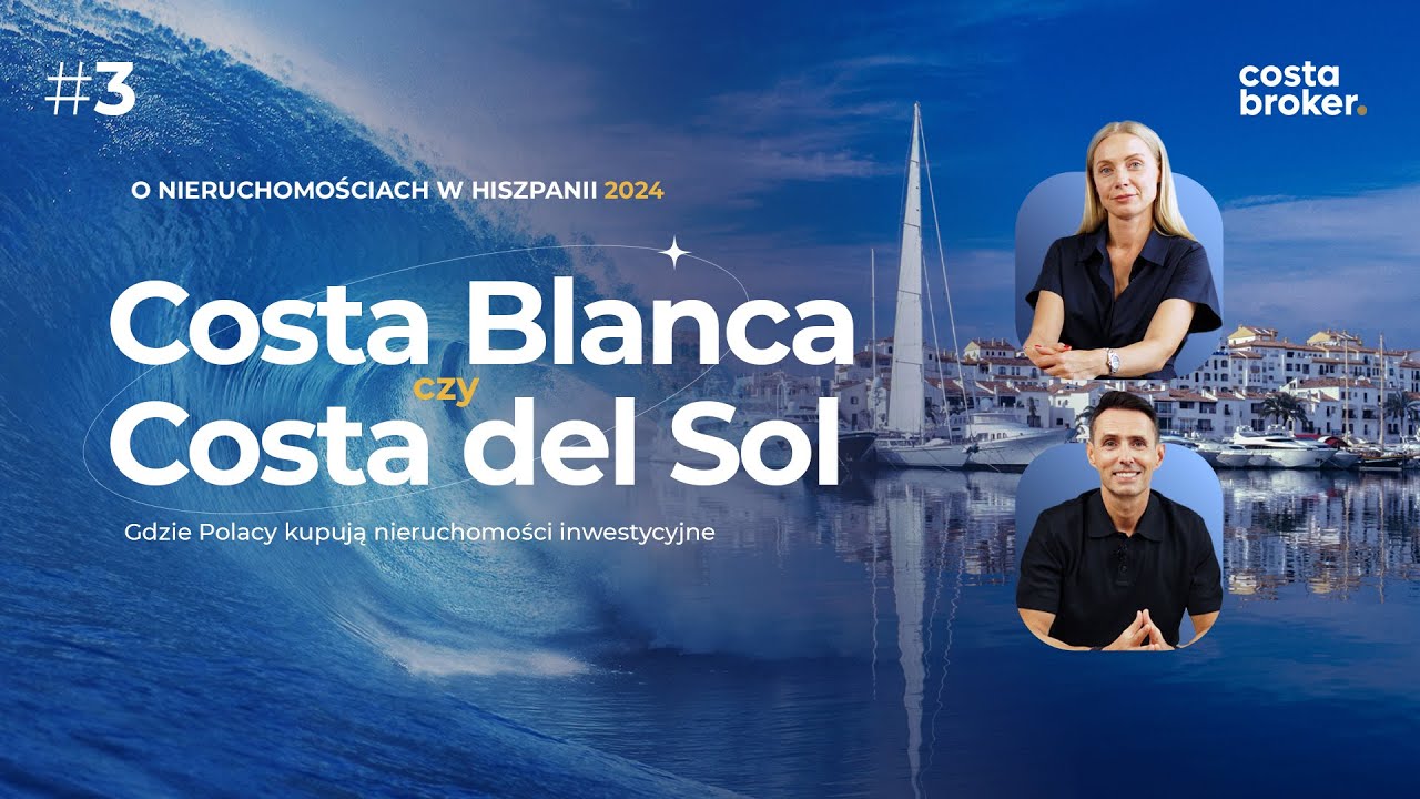 COSTA BLANCA czy COSTA DEL SOL - gdzie Polacy kupują Nieruchomości inwestycyjne w Hiszpanii🇪🇸?