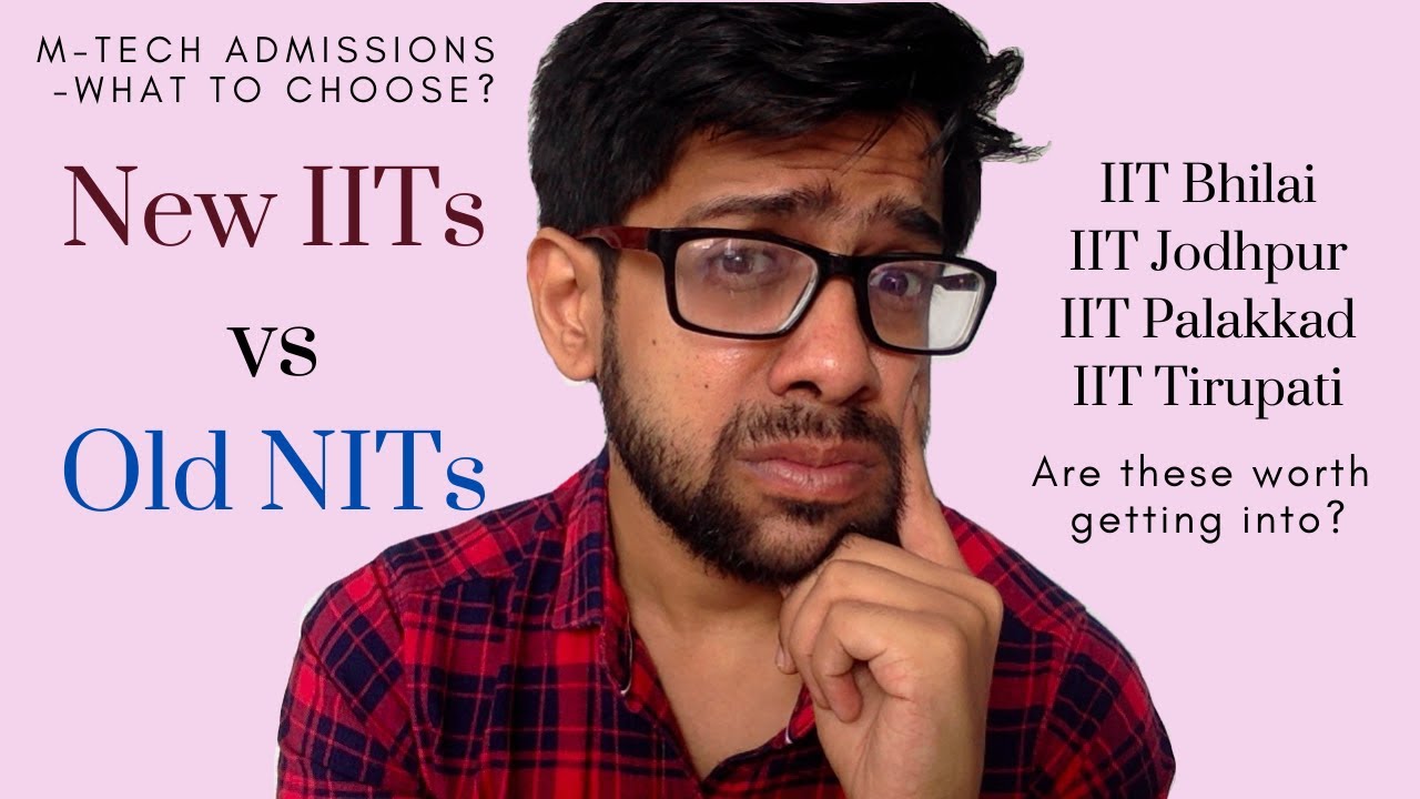 New IIT vs Old NIT for M-Tech and B-Tech aspirants. What should you choose? Jobs, Research, Teaching