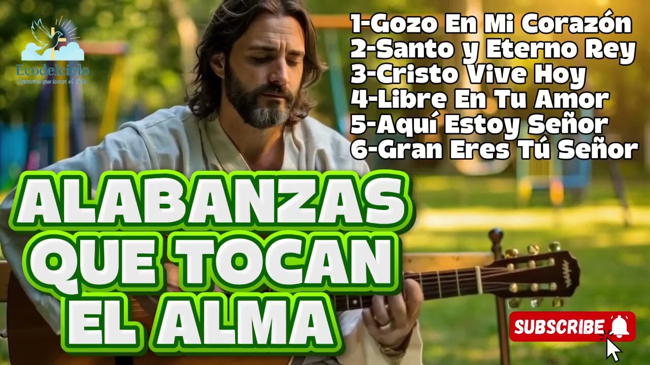 ALABANZAS QUE TOCAN EL ALMA PARTE 36