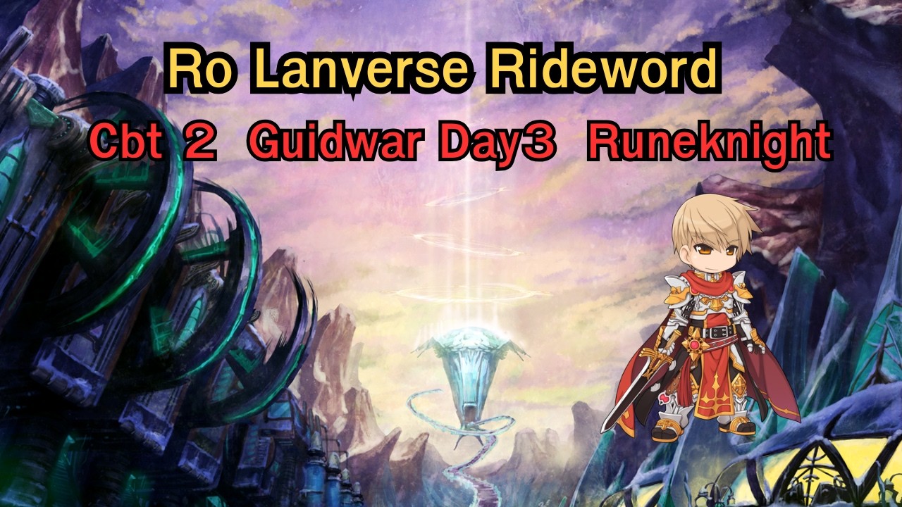[Ragnarok Lanverse thailand rideword] ลองRune knight   ro rideword  CBT 2  กิจกิลวอday3