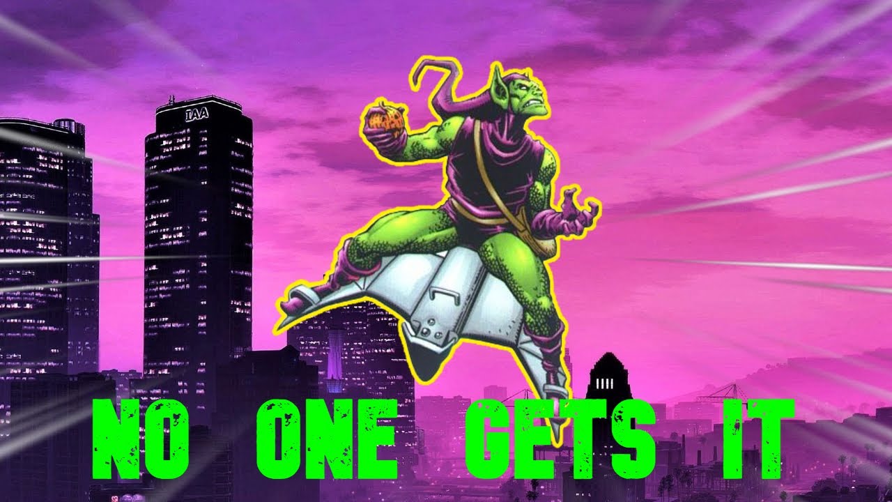 Why You're WRONG about the Green Goblin
