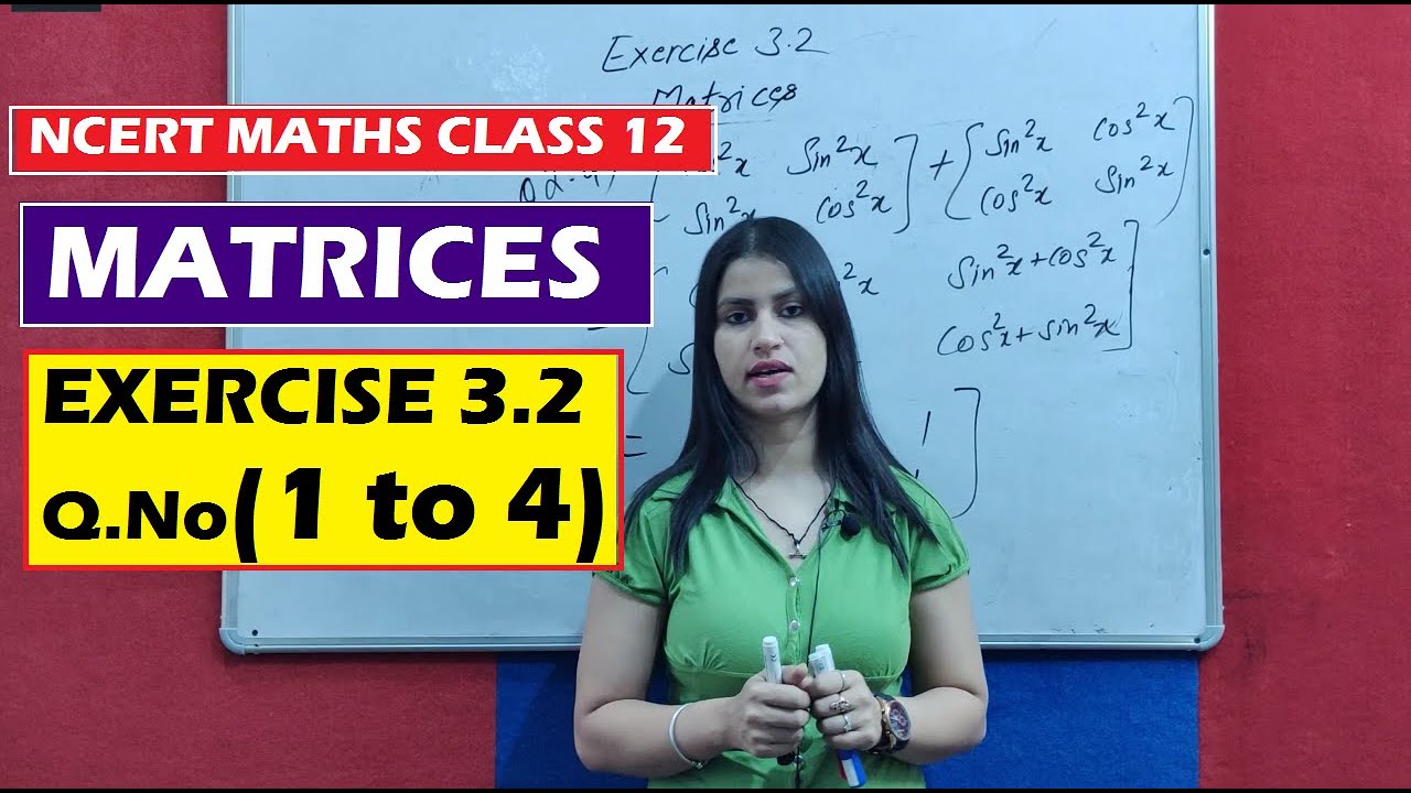 Class 12 Maths NCERT Chapter 3 Matrices Ex 3.2 Solutions(Question 1 to 4)