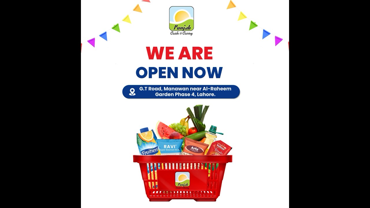 Now open! Punjab Cash & Carry on G.T. Road, Manawan, Lahore.