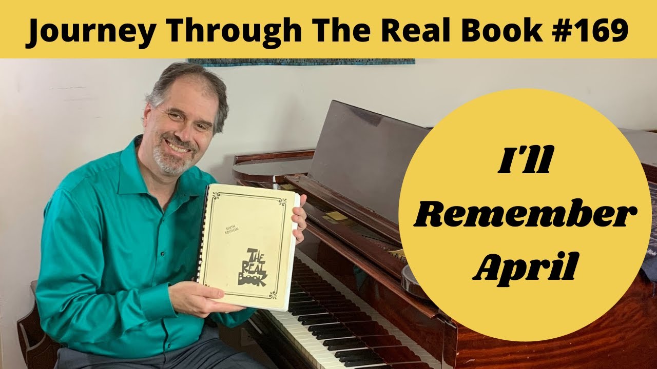 I’ll Remember April: Journey Through The Real Book #169 (Jazz Piano Lesson)