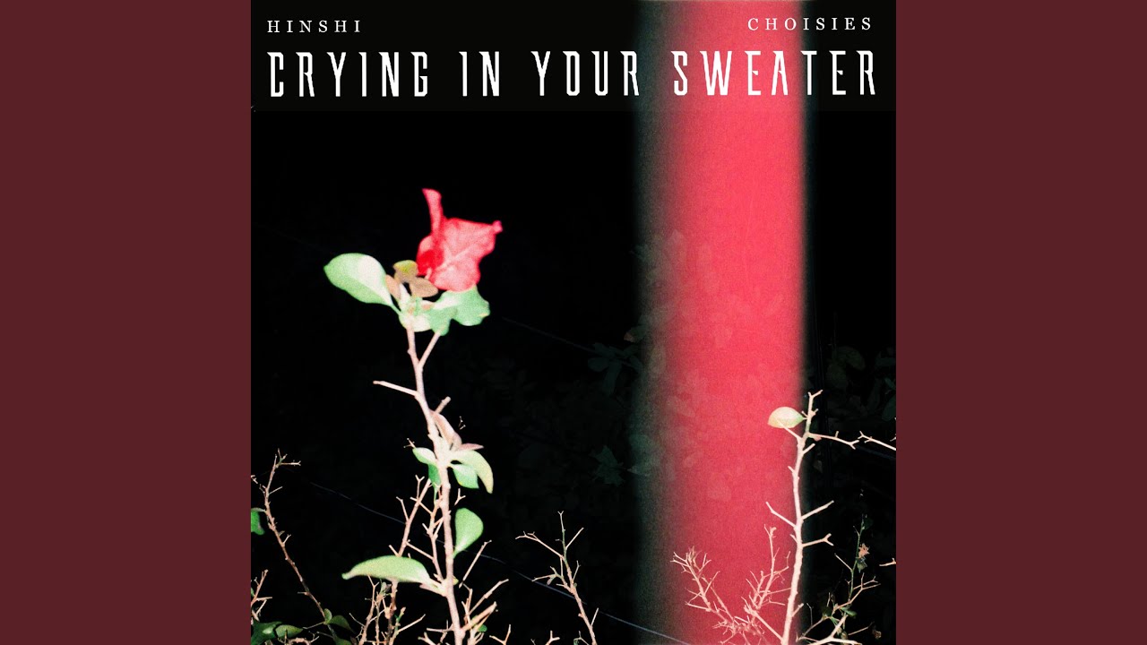 crying in your sweater