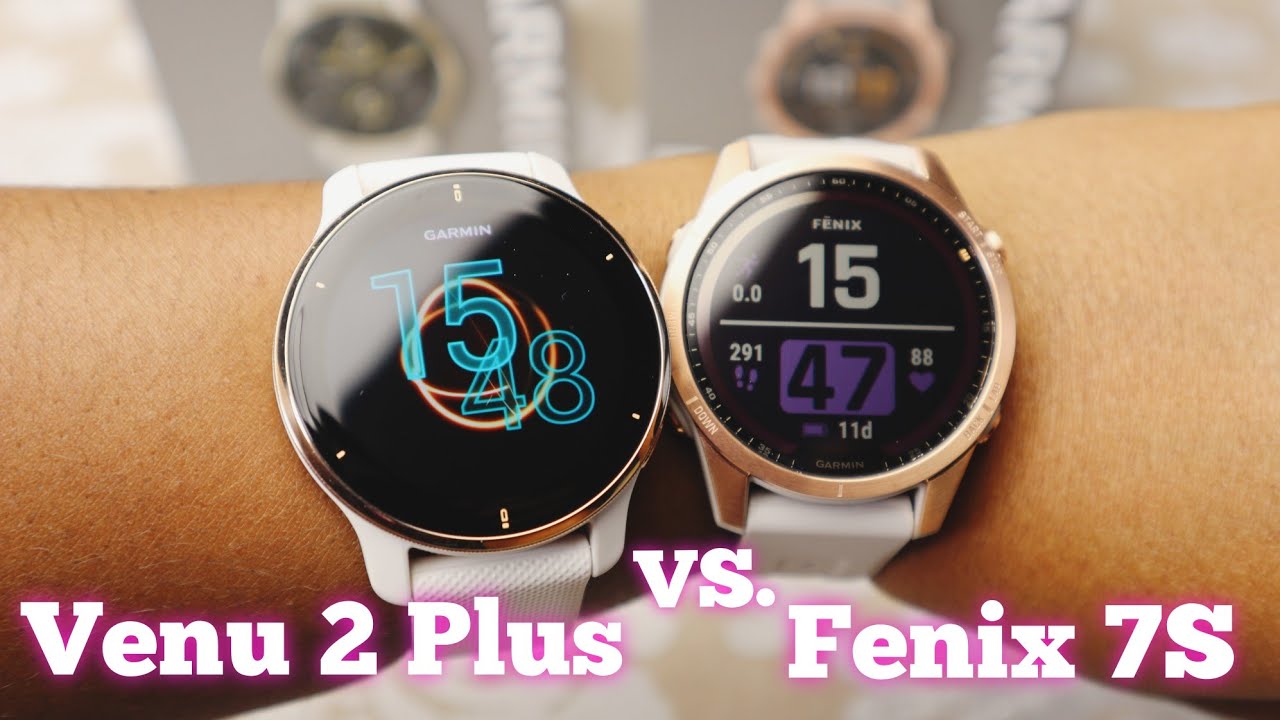 Garmin Fenix 7S vs Venu 2 Plus