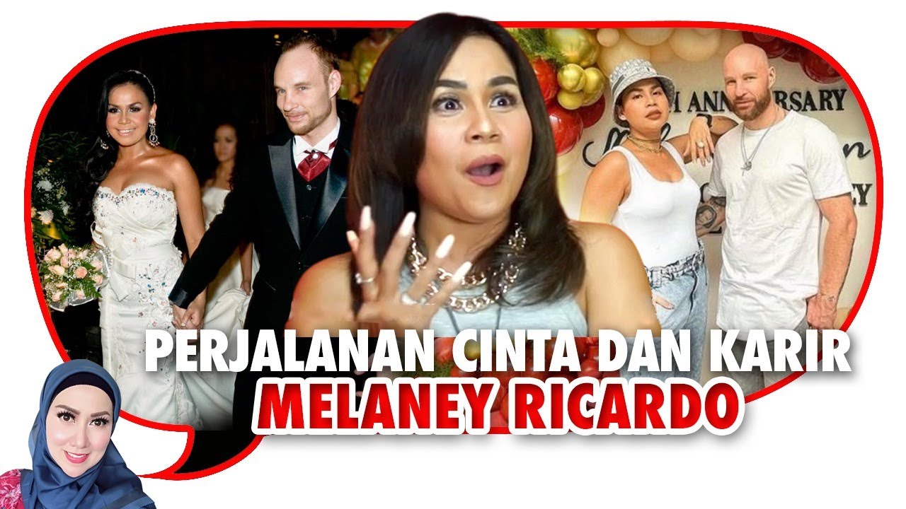 Kisah Cinta & Karir Melaney Ricardo : Tidak Hanya Ingin Sukses Karir tapi Sukses Dalam Rumah Tangga