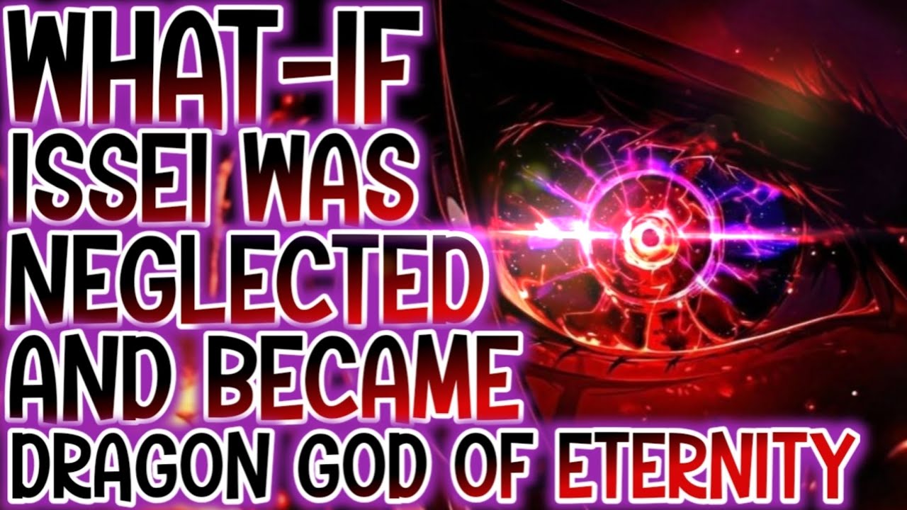 A NEW DRAGON GOD HAS BORN: What-if Issei Was Neglected And Became The Dragon God Of Eternity | Part1