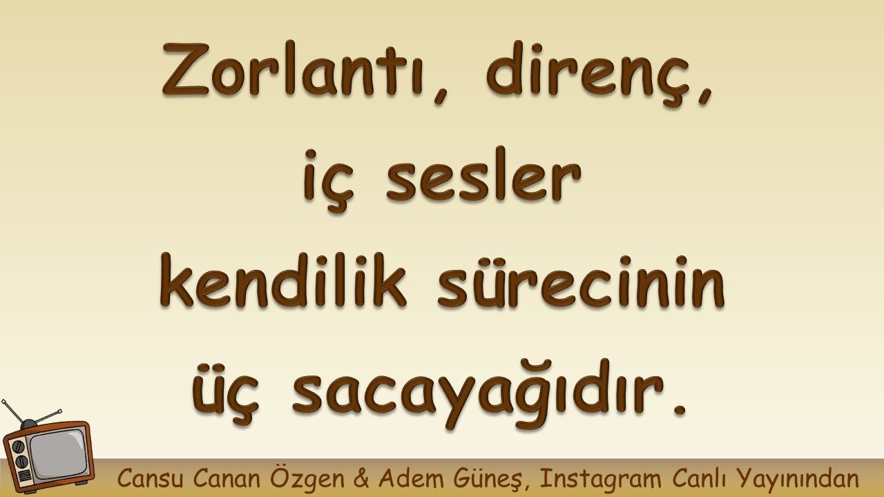 Zorlantı, direnç, iç sesler kendilik sürecinin üç sacayağıdır ▫️ Adem Güneş