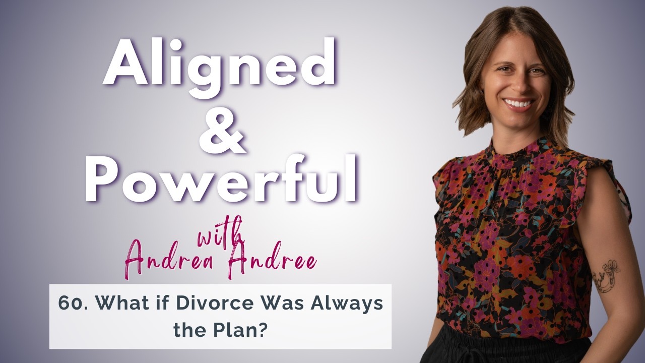60. What if Divorce Was Always the Plan?