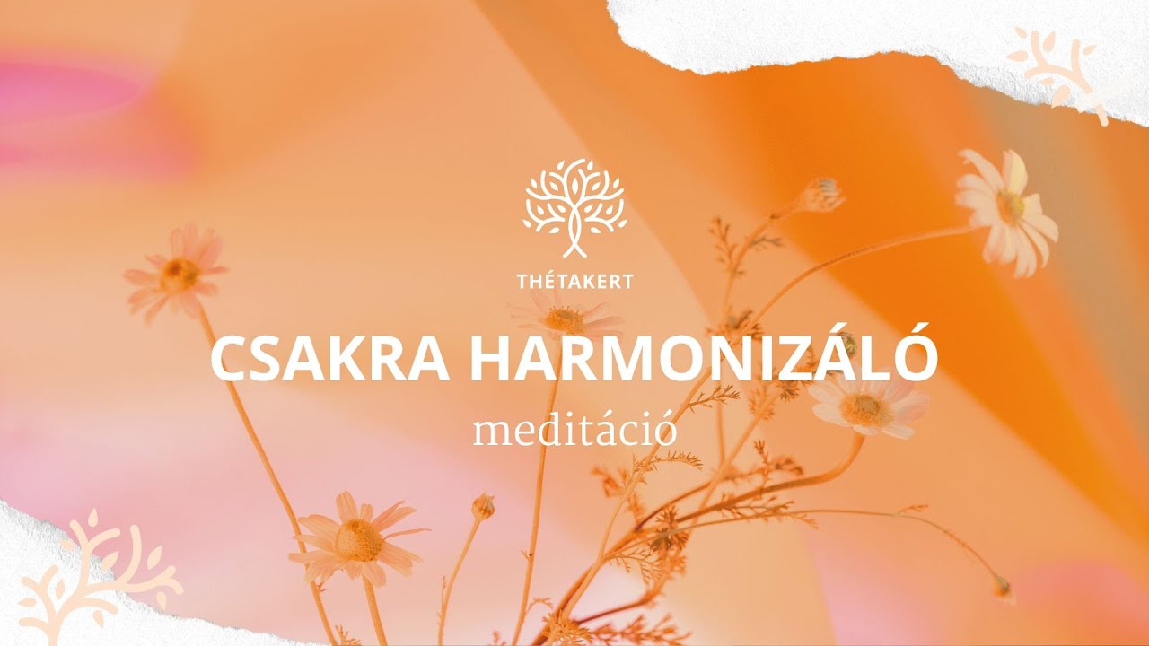 Csakra harmonizáló meditáció