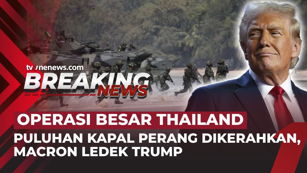 Gawat! Thailand Pakai Kapal Perang, Hingga Macron Ledek Trump Soal Gaza | OneNews Mancanegara