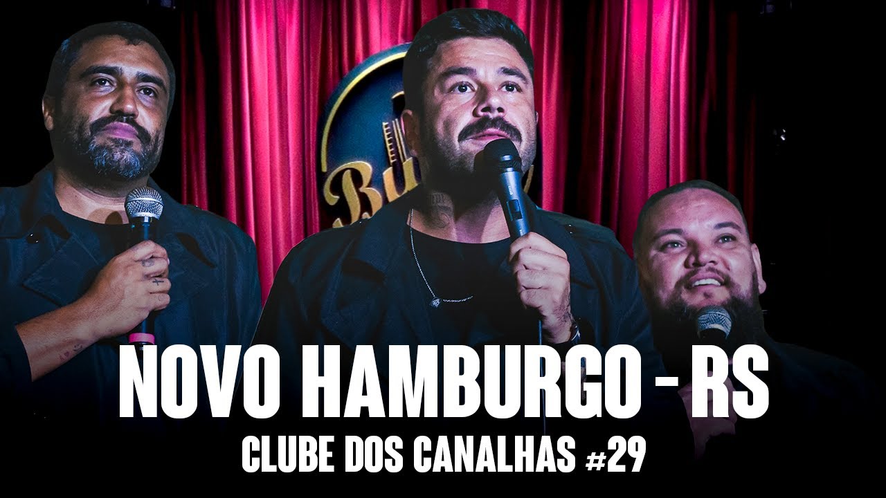 CLUBE DOS CANALHAS #29 | NOVO HAMBURGO - RS