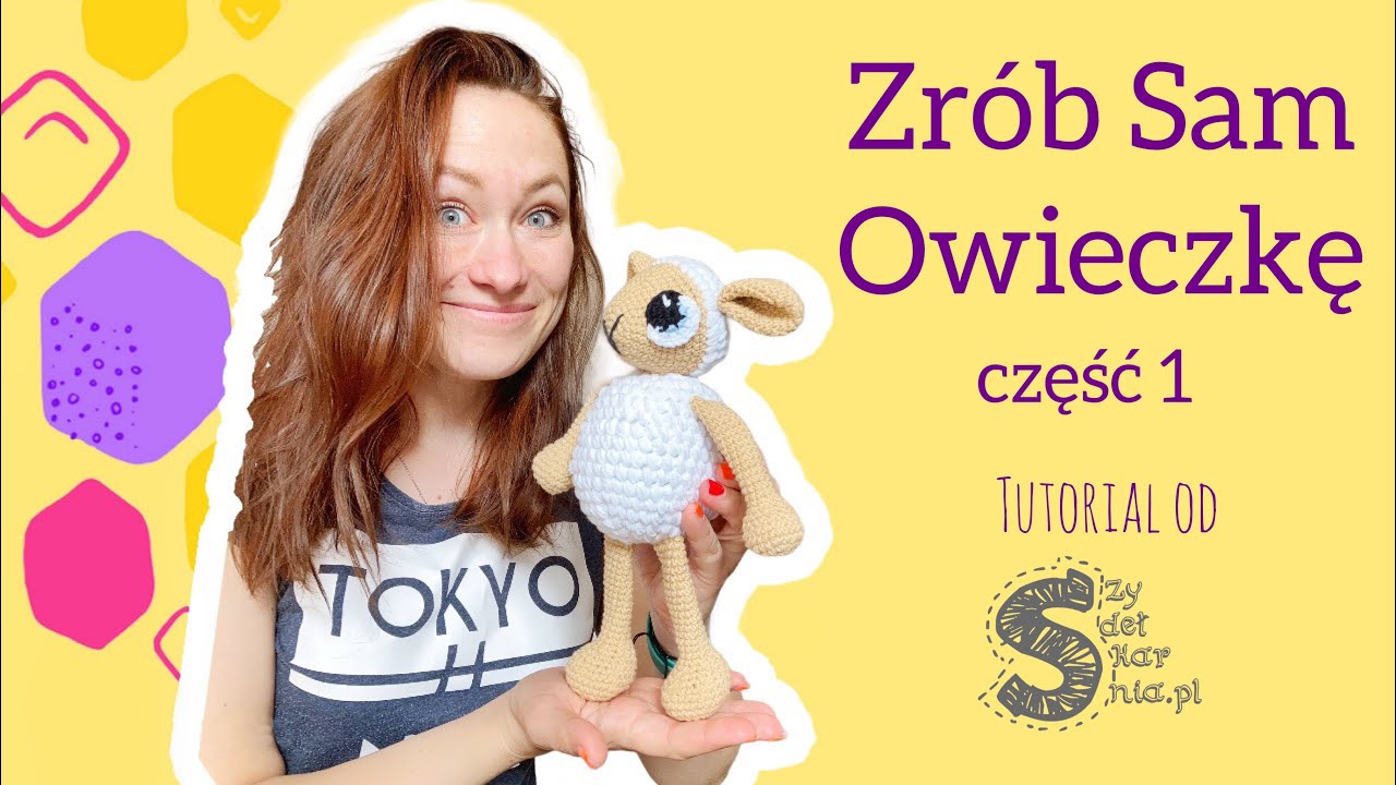 Zrób Sam maskotkę na szydełku ☆ Owieczkę ☆ tutorial krok po kroku ☆ część 1 z 2