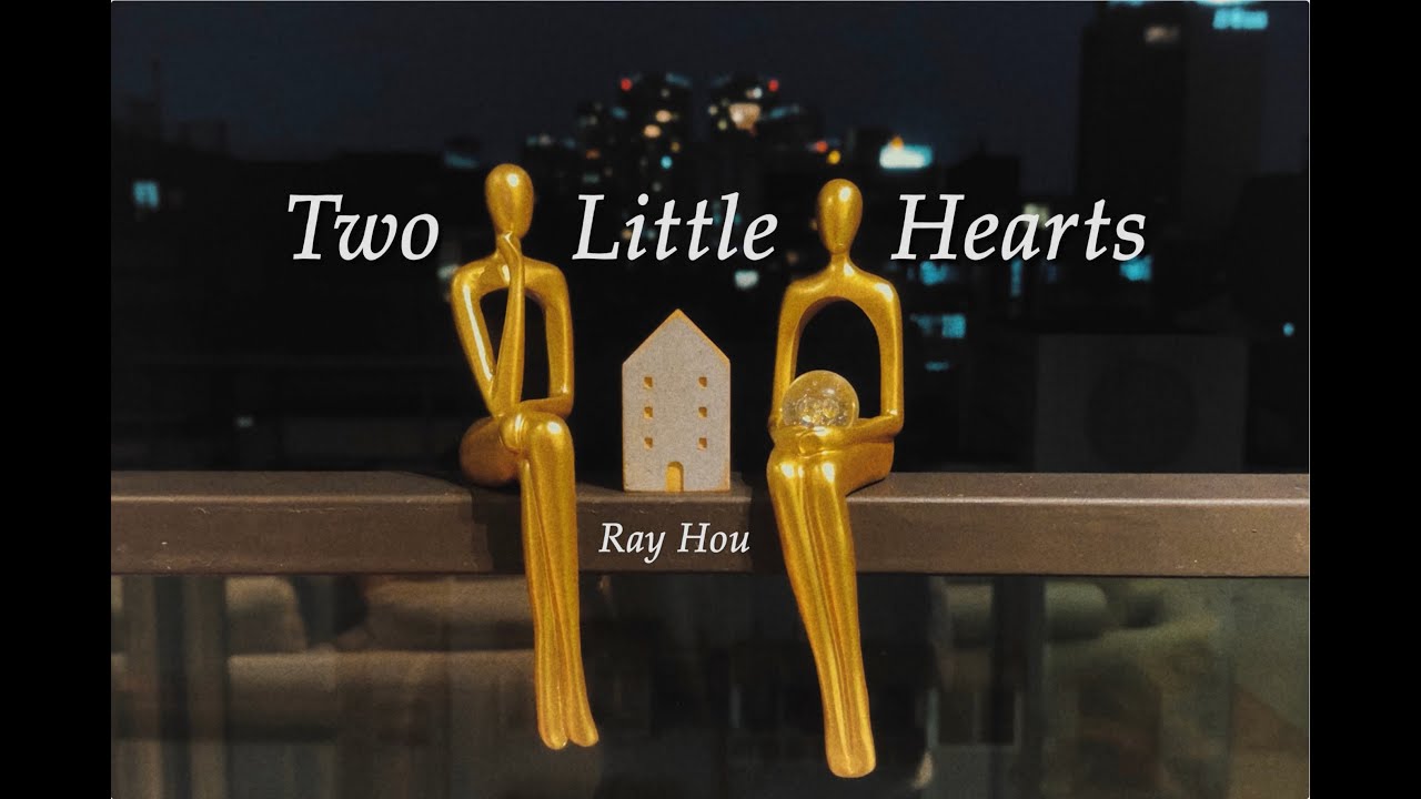 Two Little Hearts (爱你 The Best Thing OST) - Ray Hou